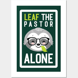 Funny Pastor Pun - Leaf me Alone - Gifts for Pastors Posters and Art